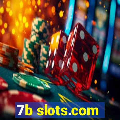 7b slots.com